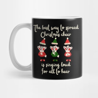 The best way to spread Christmas cheer Mug